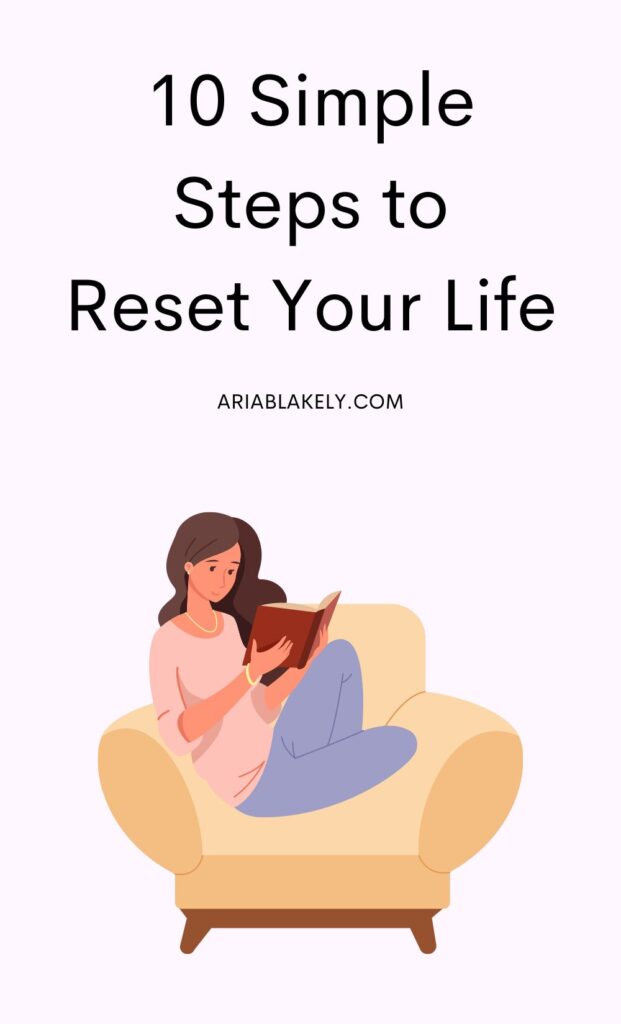 10 Simple Steps to Reset Your Life