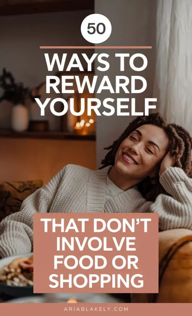 50 Reward Yourself Ideas That Don’t Involve Food or Shopping